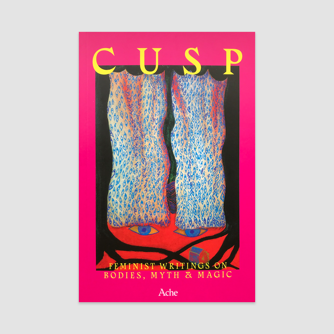 CUSP - Feminist Writing on Bodies, Myth & Magic