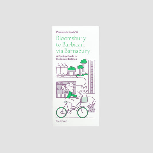 Perambulation Nº6 - A Cycling Guide To Modernist Estates From Bloomsbury To Barbican