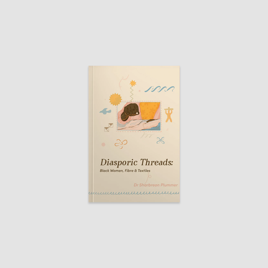 Diasporic Threads: Black Women, Fibre & Textiles