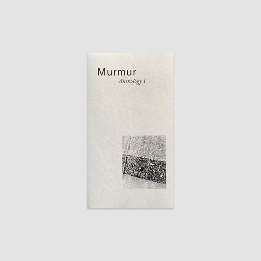 Murmur Anthology #1