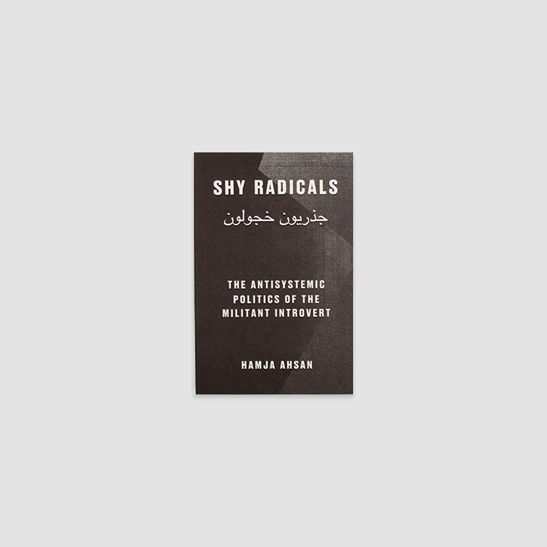 Shy Radicals: The Antisystemic Politics of the Militant Introvert