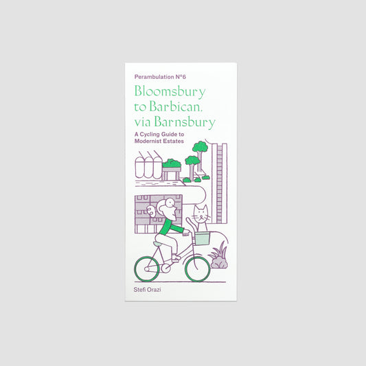 Perambulation Nº6 - A Cycling Guide To Modernist Estates From Bloomsbury To Barbican