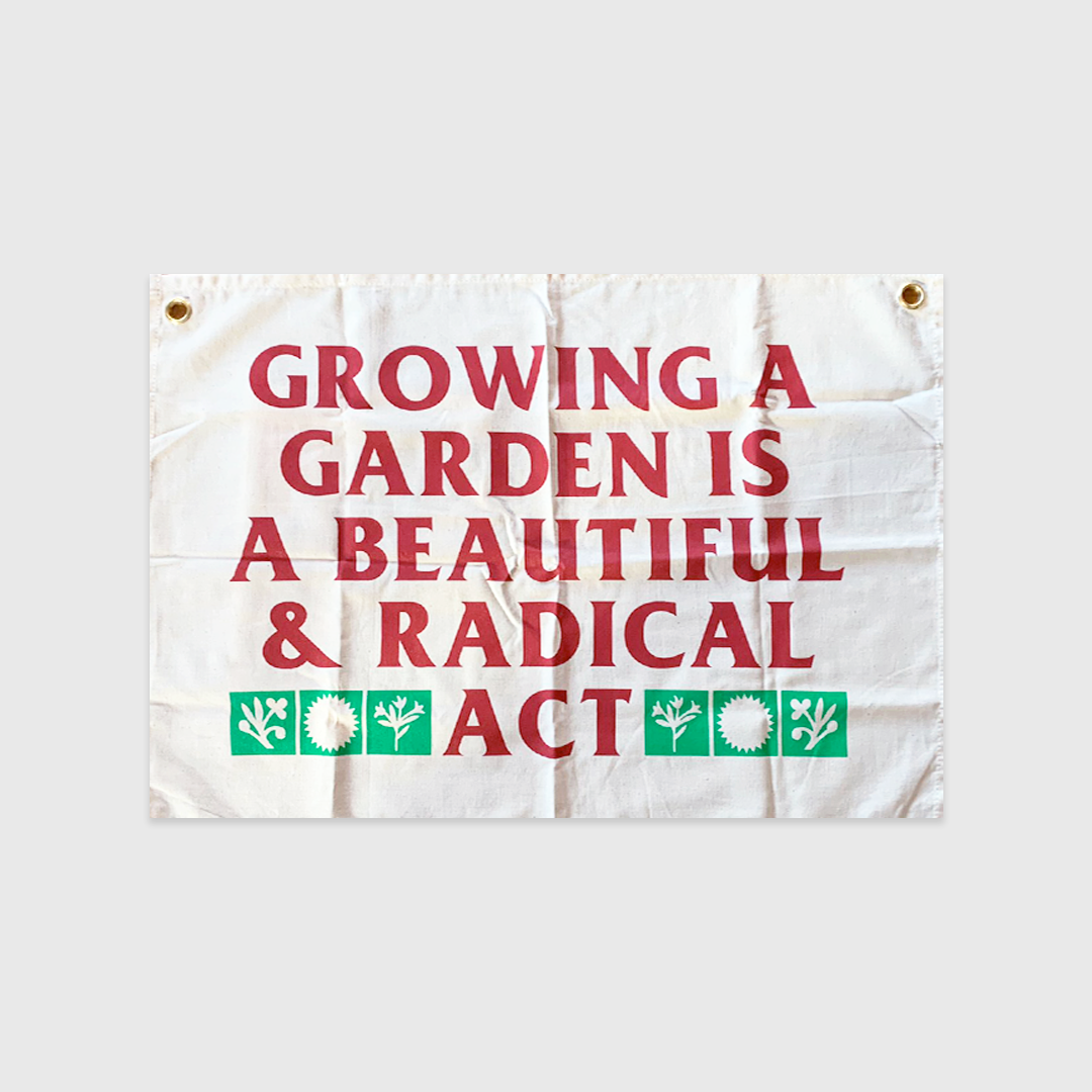 Growing a Garden is a Beautiful and Radical Act Wall Hanging