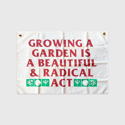 Growing a Garden is a Beautiful and Radical Act Wall Hanging