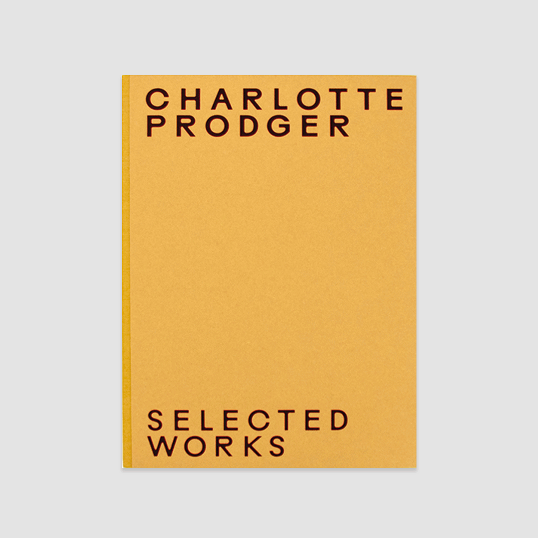 Charlotte Prodger: Selected Works