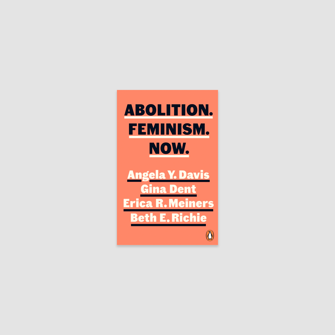 Abolition. Feminism. Now