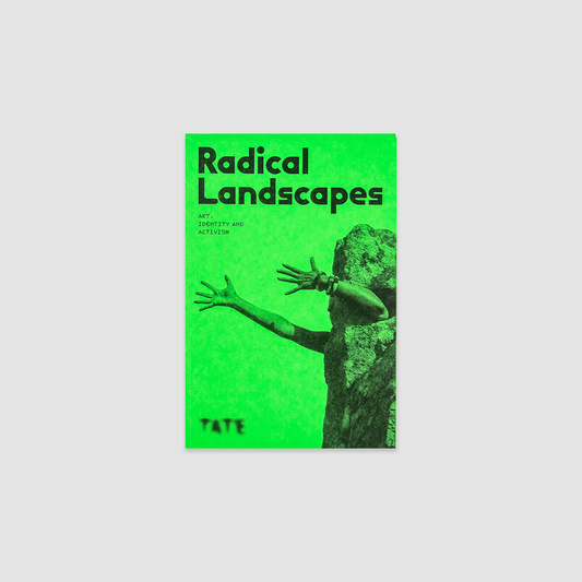 Radical Landscapes: Art, Identity and Activism